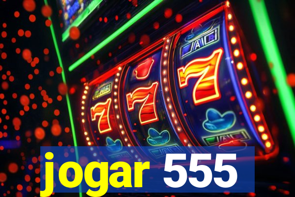 jogar 555